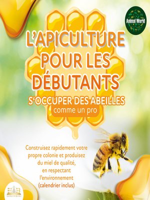 cover image of L'APICULTURE POUR LES DÉBUTANTS--S'occuper des abeilles comme un pro
